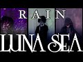 LUNA SEA『RAIN』 byたむたむ