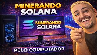 Minerando Solana Pelo Computador Atualizado 2026