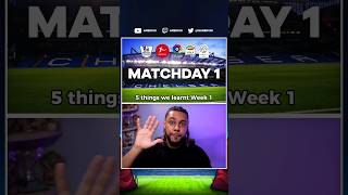 5 things we learnt (Week 1) 👀 ft. Mbappe, Vardy and Enzo