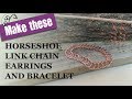 Horseshoe Link Chain Earrings and Bracelet