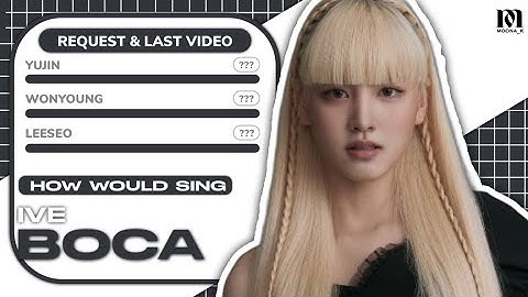 [2nd Last Content] How Would IVE Sing Dreamcatcher BOCA [Requested] (Line Distribution  + Lyrics)