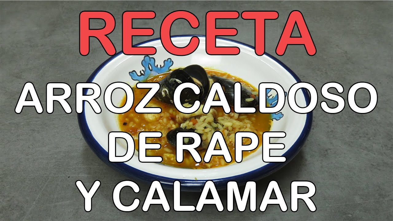 Curso Básico de Cocina - Capítulo XV - Arroz Caldoso de Rape y Calamar