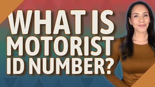 What is Motorist ID number?