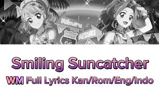 Aikatsu (Smiling Suncatcher) MW Full Lyrics Kan/Rom/Eng/Indo
