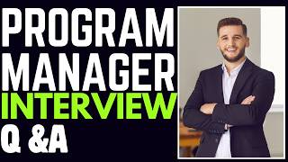 Program Manager Interview Questions and Answers To Pass Your Interview!