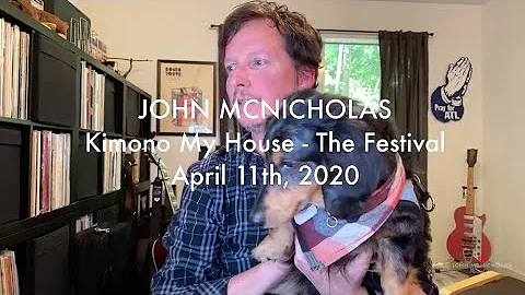 John McNicholas - Kimono My House - The Festival