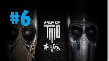 Army of Two The Devils Cartel - Playthrough Mssion 6 Enemy Territory - PS3 - Xbox 360