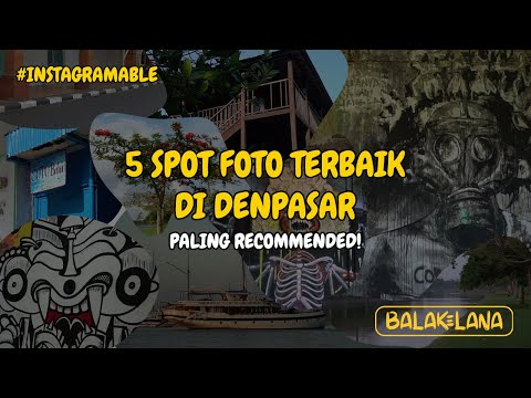 5 Spot Foto Menarik & Instagramable Di Denpasar #Recommended