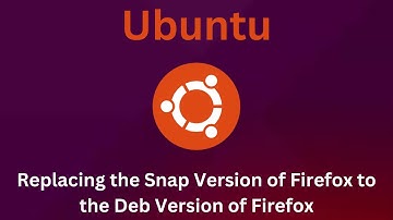 How to Replace Firefox Snap Version to Firefox Deb Version on Ubuntu | Step By Step