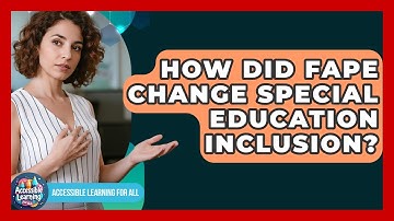 How Did FAPE Change Special Education Inclusion? - Accessible Learning For All