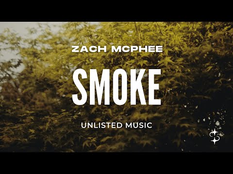 Zach McPhee Smoke Lyrics