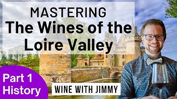 WSET Level 4 (WSET Diploma) D3 Mastering The Loire Valley. Part 1 - introduction and History