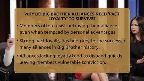Why Do Big Brother Alliances Need 