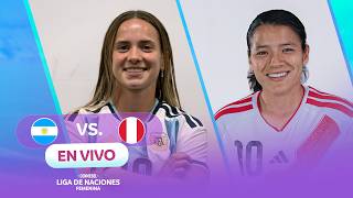 EN VIVO | ARGENTINA vs. PERÚ | CONMEBOL LIGA DE NACIONES FEMENINA