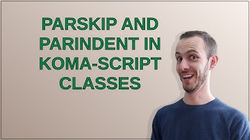 Tex: parskip and parindent in KOMA-script classes