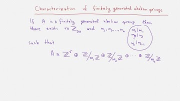 Project Elliptic Curves - 10 - Characterization Of Finitely Generated Abelian Groups