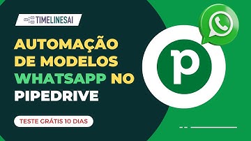 Como Automatizar Modelos de WhatsApp Personalizados no Pipedrive | Tutorial TimelinesAI