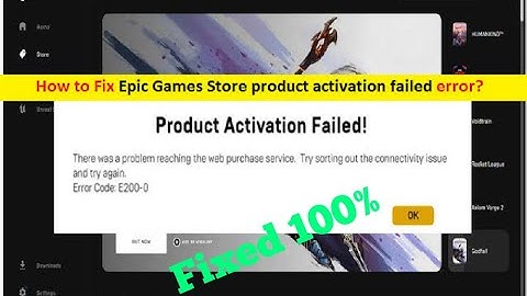 Epic Game Product Activation Failed Error Fix