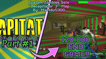 Custom Zombies Solo▐ "Decapitator 3" Map Part #1