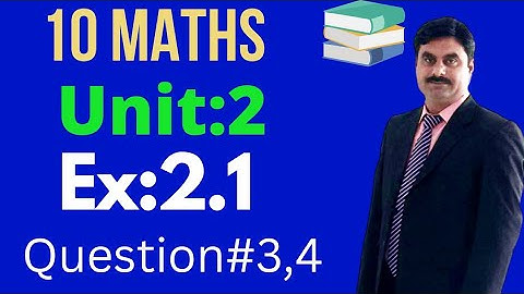 10 Mathematics Unit:2  Theory of Quadratic equations Exercise 2.1 Question:3,4