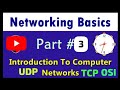 Networking Basics videos in YouTube | Part #3 | Computer Networks  Types Topologies OSI MODEL 