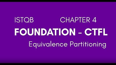 ISTQB Foundation Level Chapter 4 Equivalence Partitioning ISTQB