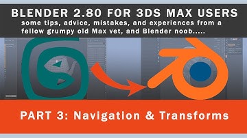 Blender 2.80 for 3ds Max users - Part 3 Navigation & Transforms