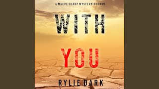Chapter 120 - With You (A Maeve Sharp Fbi Suspense Thriller—Book Five)