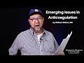 Emerging Issues in Anticoagulation | The EM & Acute Care Course