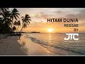 HITAM DUNIA - REGGAE VERSION JTC - Java Techno Club