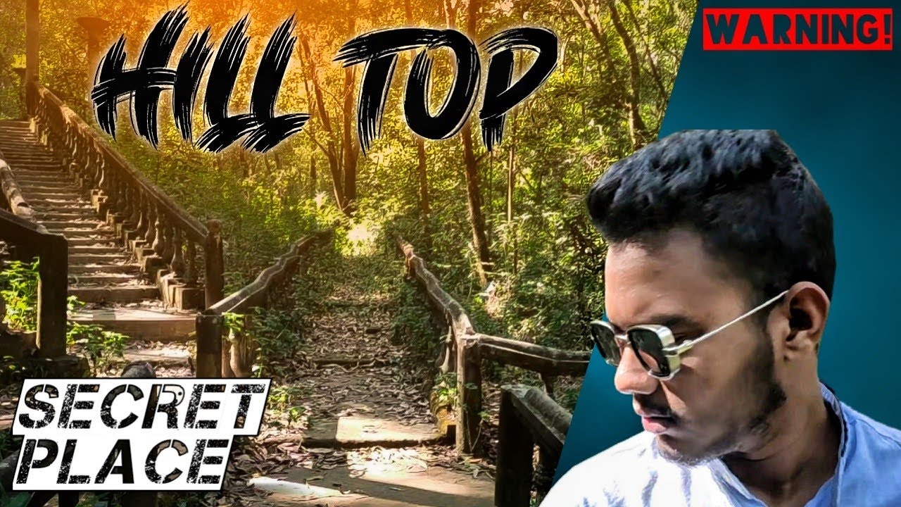 Haunted Hill Top Park, Chittagong, Bangladesh | Secret Place | Vlog 02