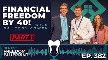 Financial Freedom By 40! Your Network and Relationships | Dentist Freedom Blueprint Podcast