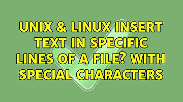 Unix & Linux: Insert text in specific lines of a file? with special characters (2 Solutions!!)