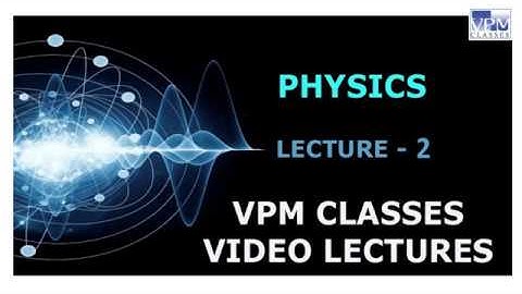 IIT JAM PHYSICS VIDEO LECTURE - 2 (MECHANICS) - PART A - BY VPM CLASSES