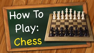 How to Play Chess: Learn the Rules & 7 Steps To Get You Started 