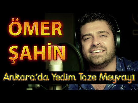 Ömer Şahin Ankarada Yedim Taze Meyvayı 2020 l Ozi Produksiyon