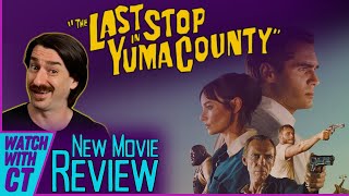 A Future Cult Classic? | THE LAST STOP IN YUMA COUNTY | Review