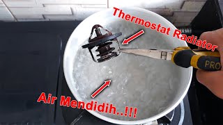 Ini Cara Gampang Mengetahui Thermostat Radiator Dalam Kondisi Rusak atau Tidak - Penyebab Overheat