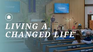 Living a Changed Life