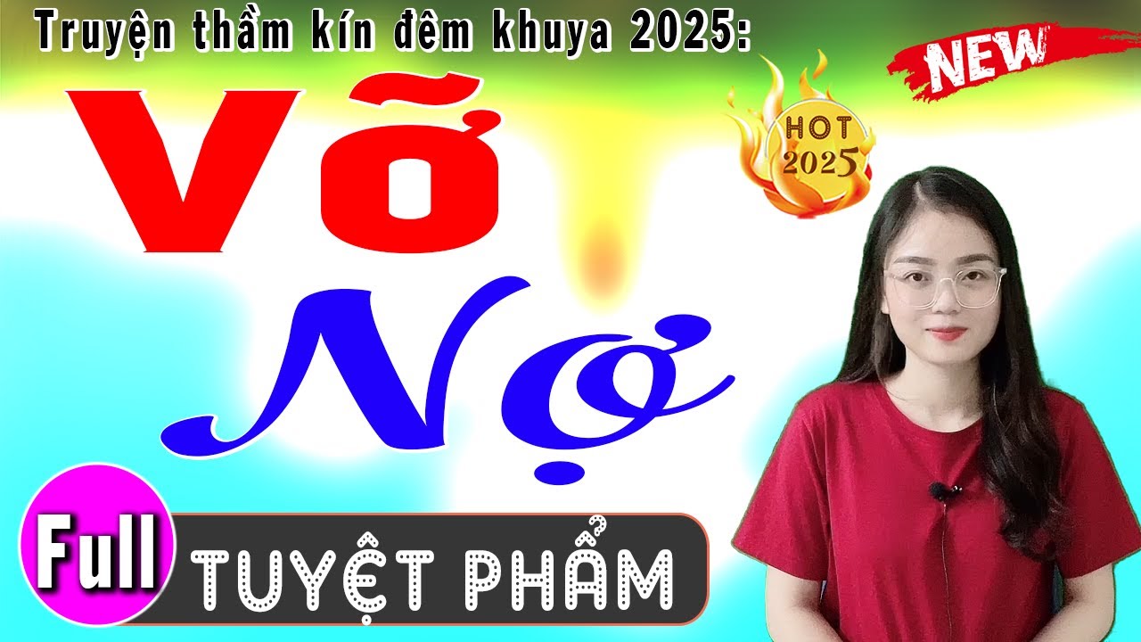 Truyện ngắn hay nhất Việt Nam - VỠ NỢ - Full Tâm sự thầm kín có thật 100% | MC Thu Huệ