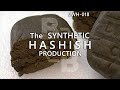 The synthetic hashish production