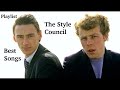 The style council  greatest hits best songs playlist