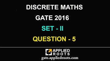 DISCRETE MATHS (GATE 2016 - SET 2 - QUESTION 5)