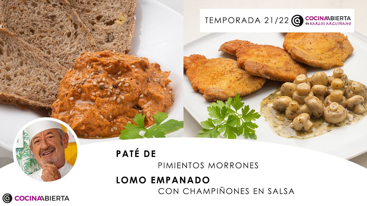 PATÉ vegetal de pimientos y LOMO empanado con champiñones 🍄👨🏻‍🍳 Cocina Abierta de Karlos Arguiñano