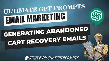 Generating Abandoned Cart Recovery Emails » ChatGPT Prompts » Email Marketing