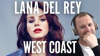 masterpiece || LANA DEL REY - WEST COAST (First time video reaction)