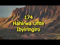 174 Hahirwa Ufite Ibyiringiro /Cantate Domino