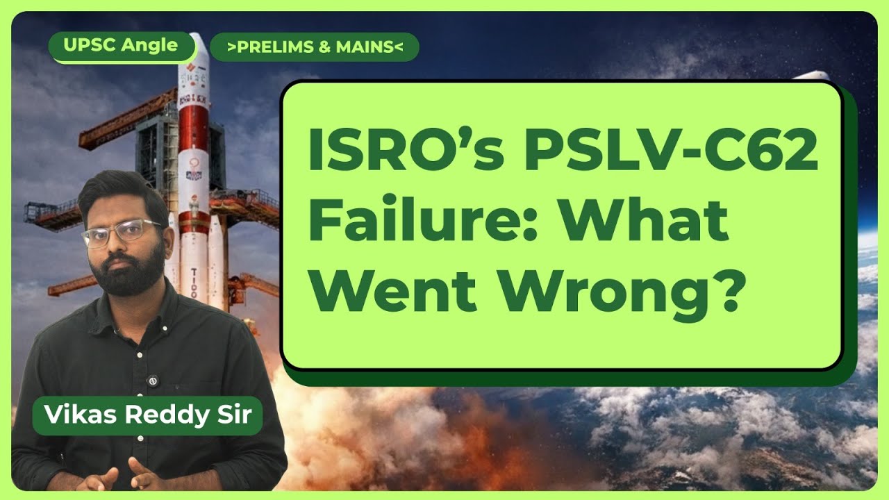ISRO’s PSLV-C62 Failure: What Went Wrong? | Vikas Reddy Sir| R.C.Reddy IAS Study Circle