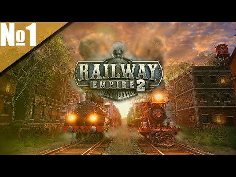 Видео: Railway Empire 2 (1) - Начало из Кёнигсберга!