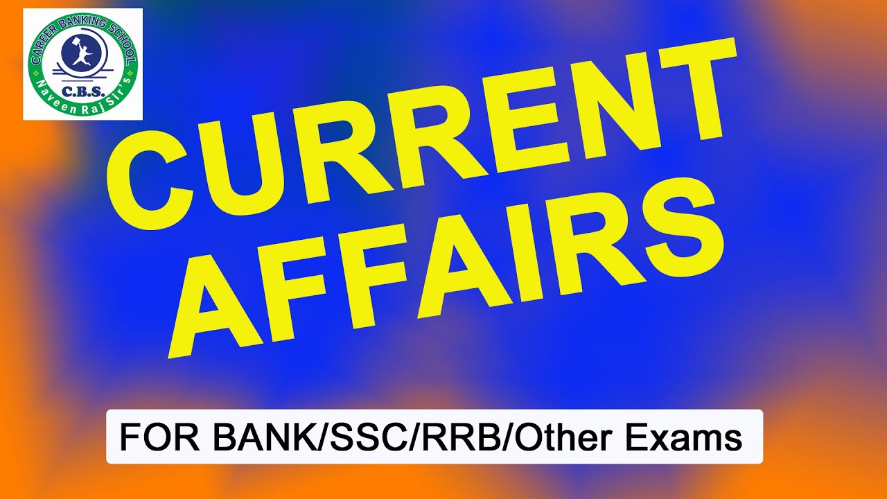 CURRENT AFFAIRS | FEB 2021 | SSC CGL | IBPS | SBI | RRB | CBS INSTITUTE